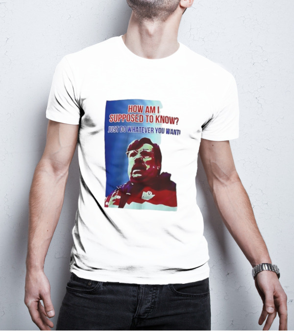 England Mike How Am I Supposed To Know T-Shirt