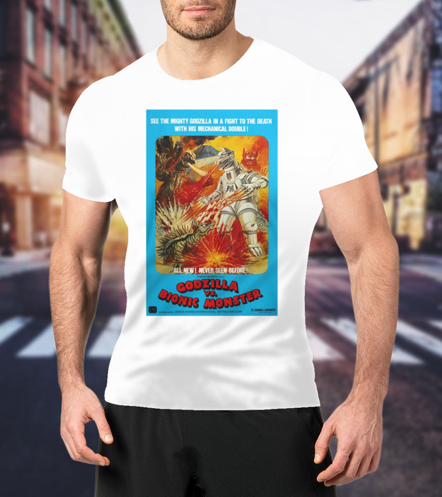 SEE THE MIGHTY GODZILLA IN A FIGHT TO THE DEATH WITH HIS MECHANICAL DOUBLE GODZILLA VS. BIONIC MONSTER CINEMA SHARES INTERNATIONAL T-Shirt