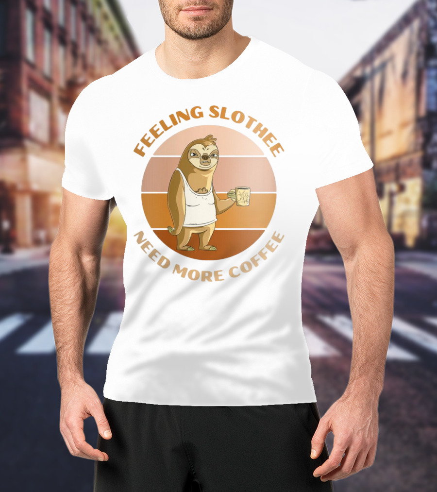 Feeling Slothee Need More Coffee Adorable Sloth Holding Coffee Cup T-Shirt