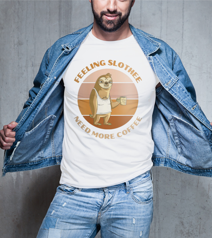 Feeling Slothee Need More Coffee Adorable Sloth Holding Coffee Cup T-Shirt