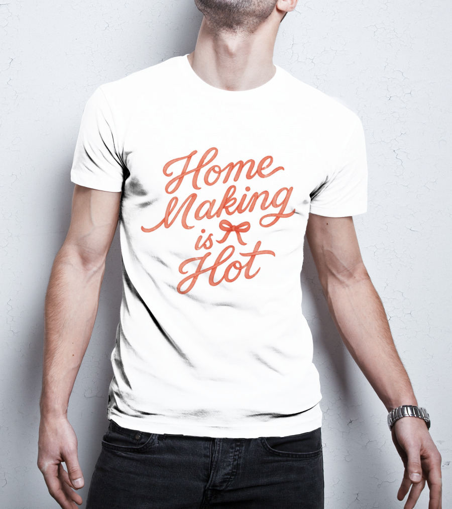 Home Making Is Hot Retro Bow Style T-Shirt