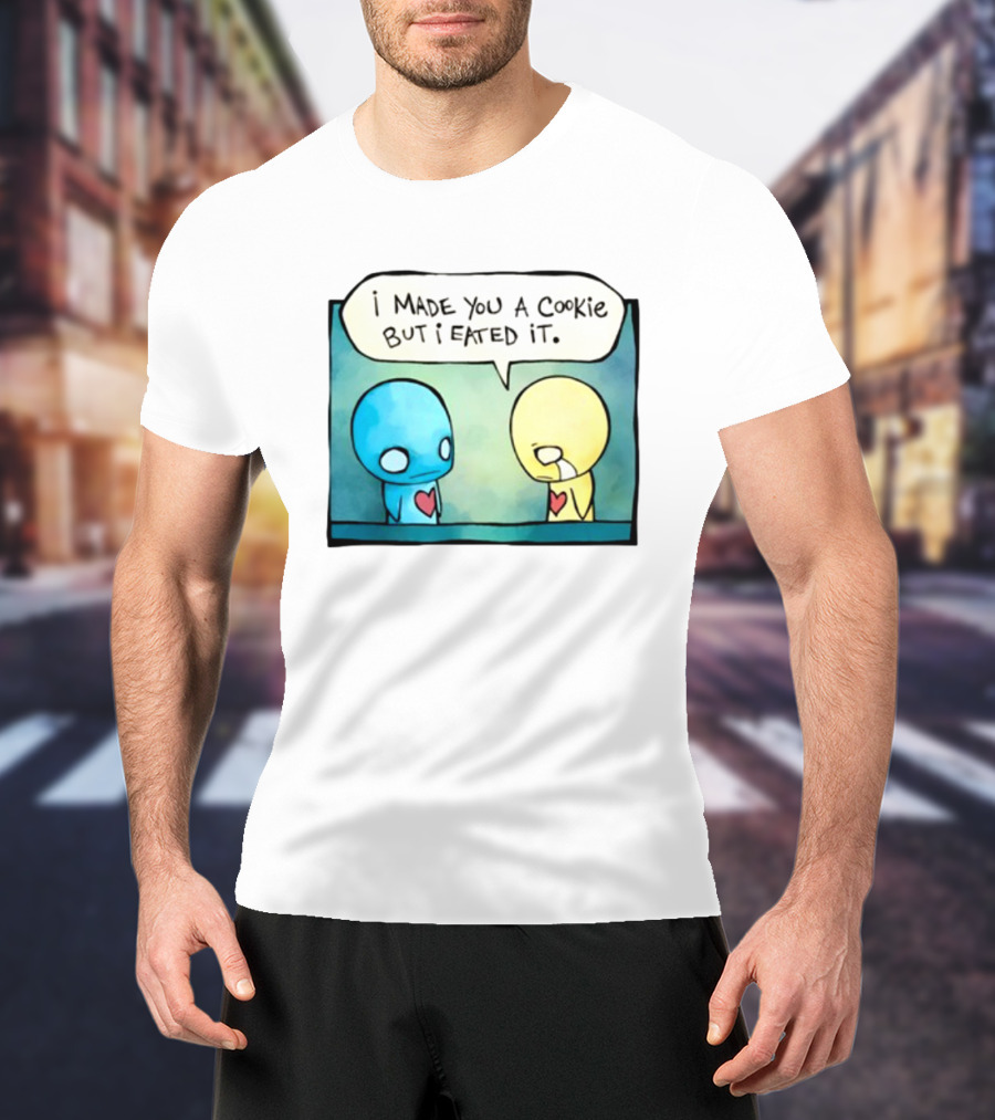 Hot Topic Pon And Zi Comic I Made You A Cookie But I Eated It T-Shirt