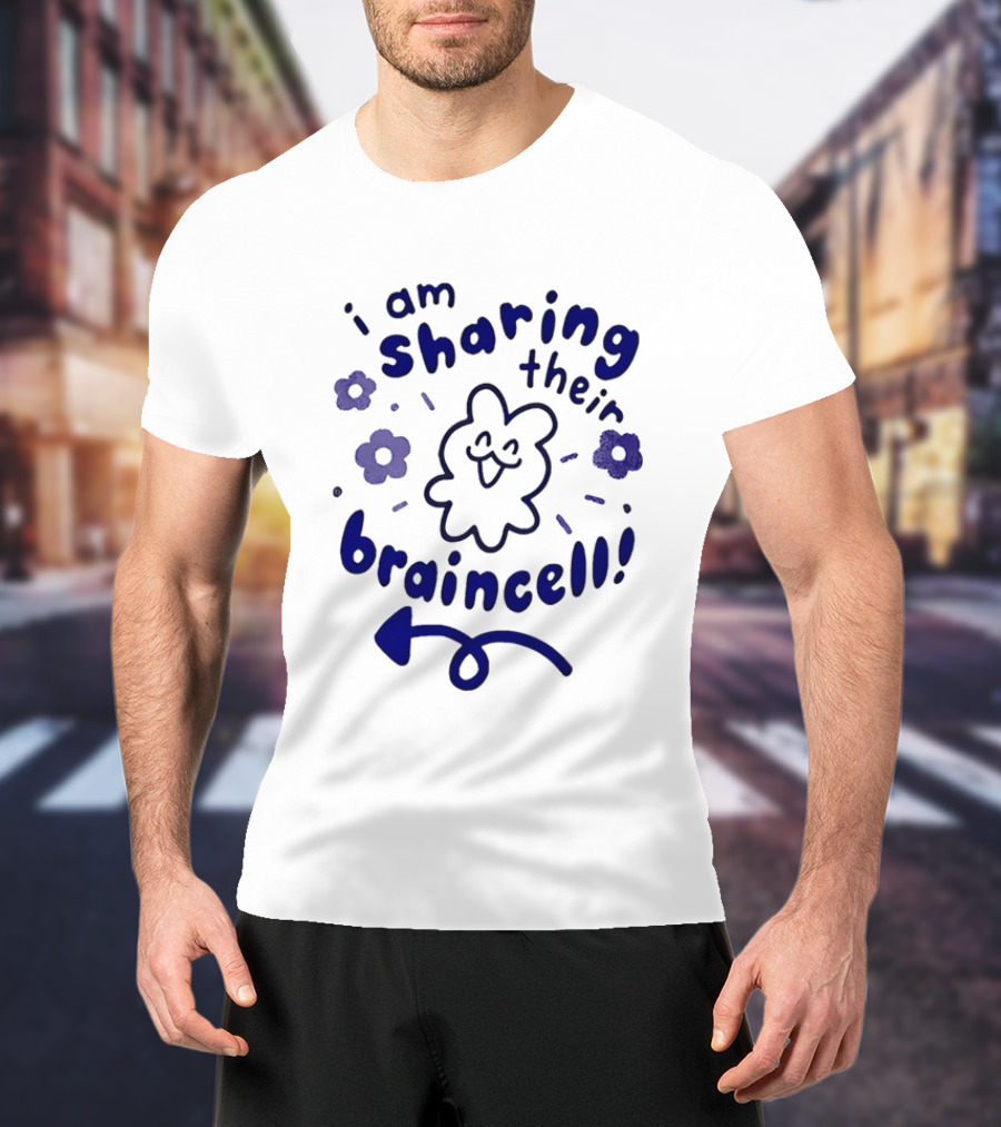 I Am Sharing Their Braincell Funny Flower Cartoon T-Shirt