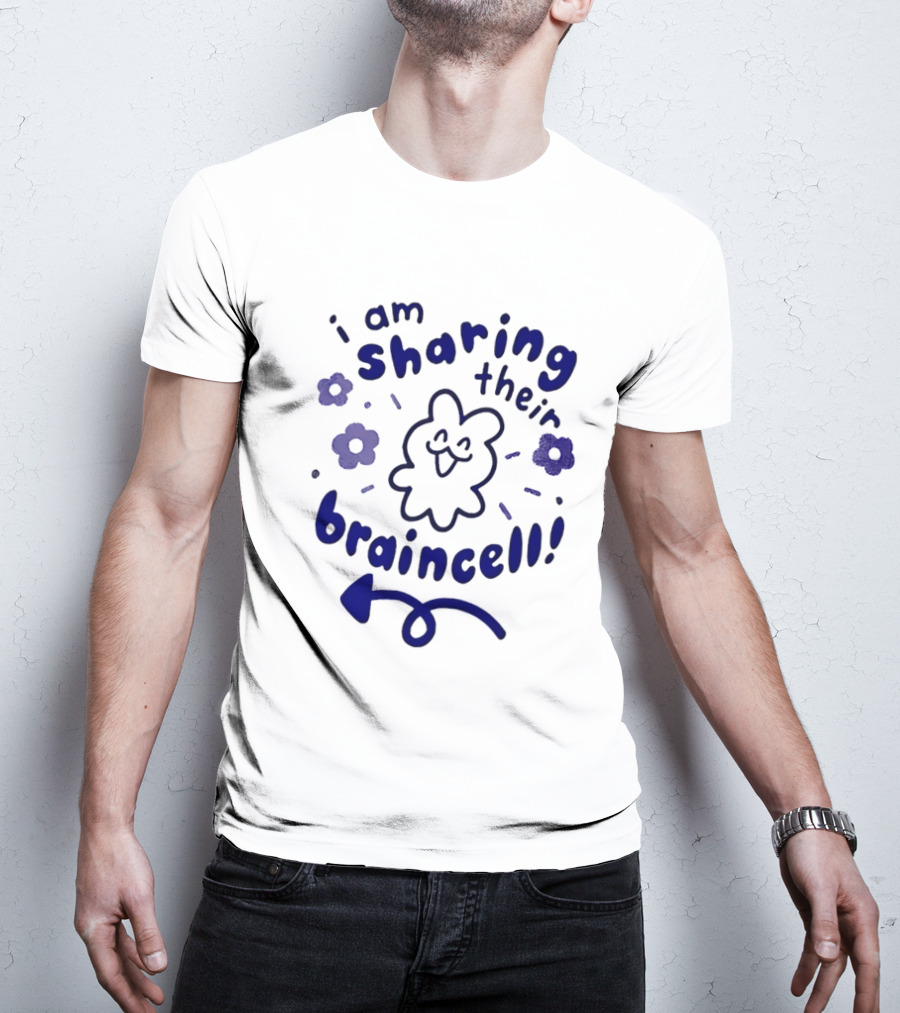 I Am Sharing Their Braincell Funny Flower Cartoon T-Shirt