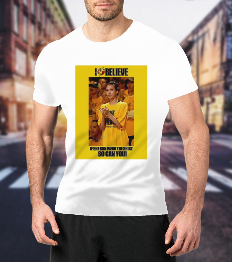 LW Believe If She Can Wear It So Can You T-Shirt