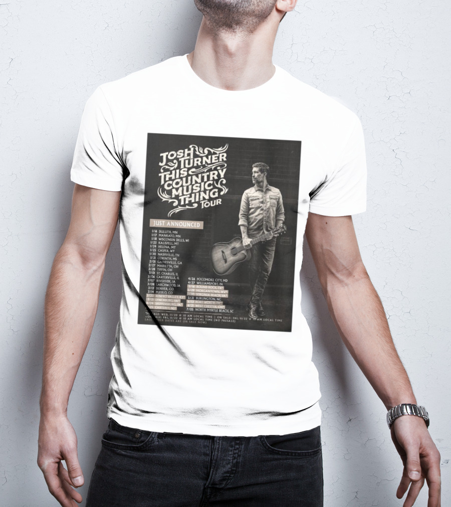 Josh Turner This Country Music Thing Tour 2025 Just Announced Dates And Locations T-Shirt