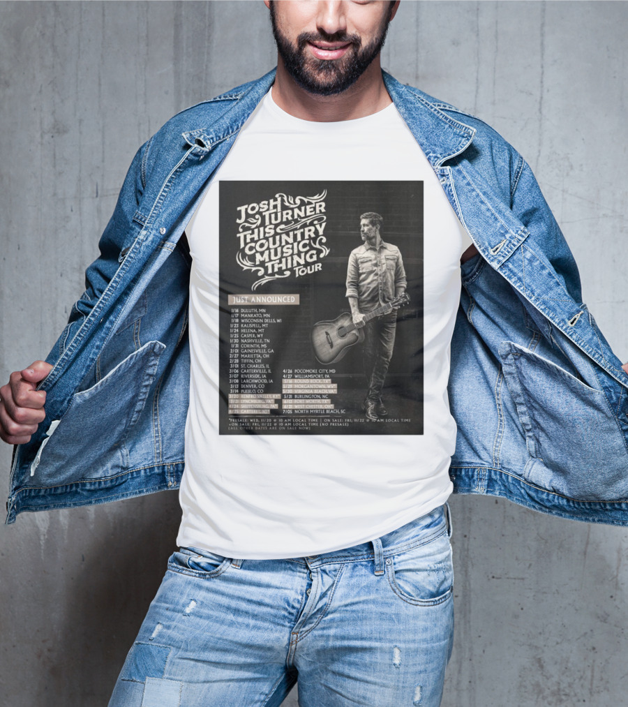 Josh Turner This Country Music Thing Tour 2025 Just Announced Dates And Locations T-Shirt