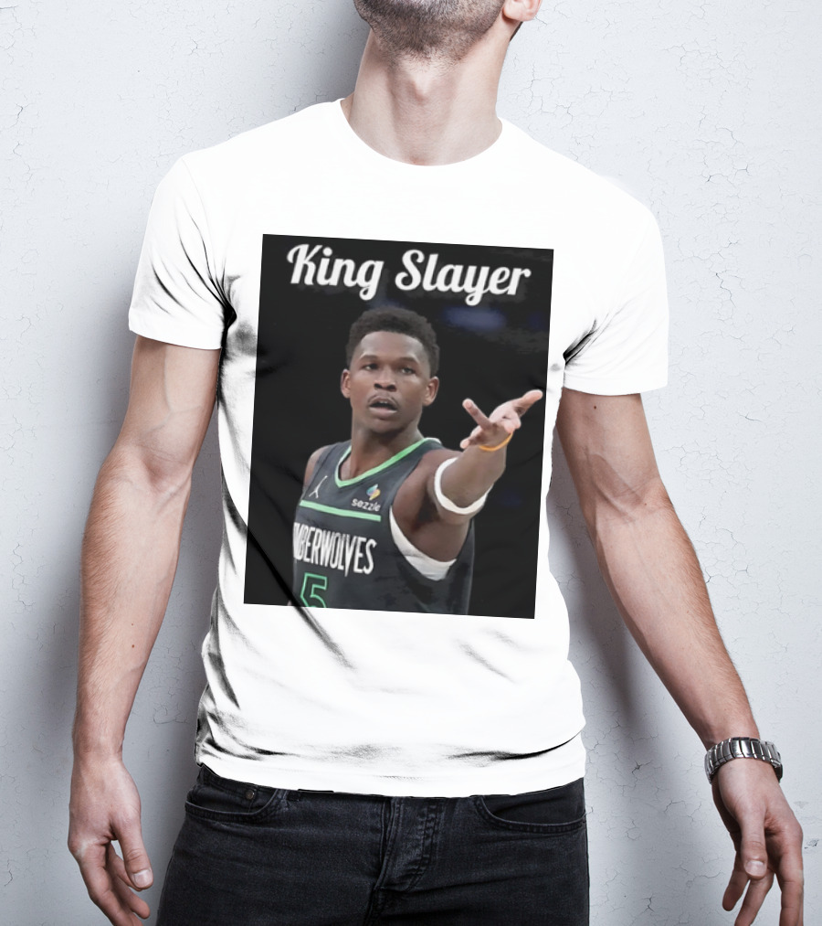King Slayer Minnesota Timberwolves Anthony Edwards T-Shirt