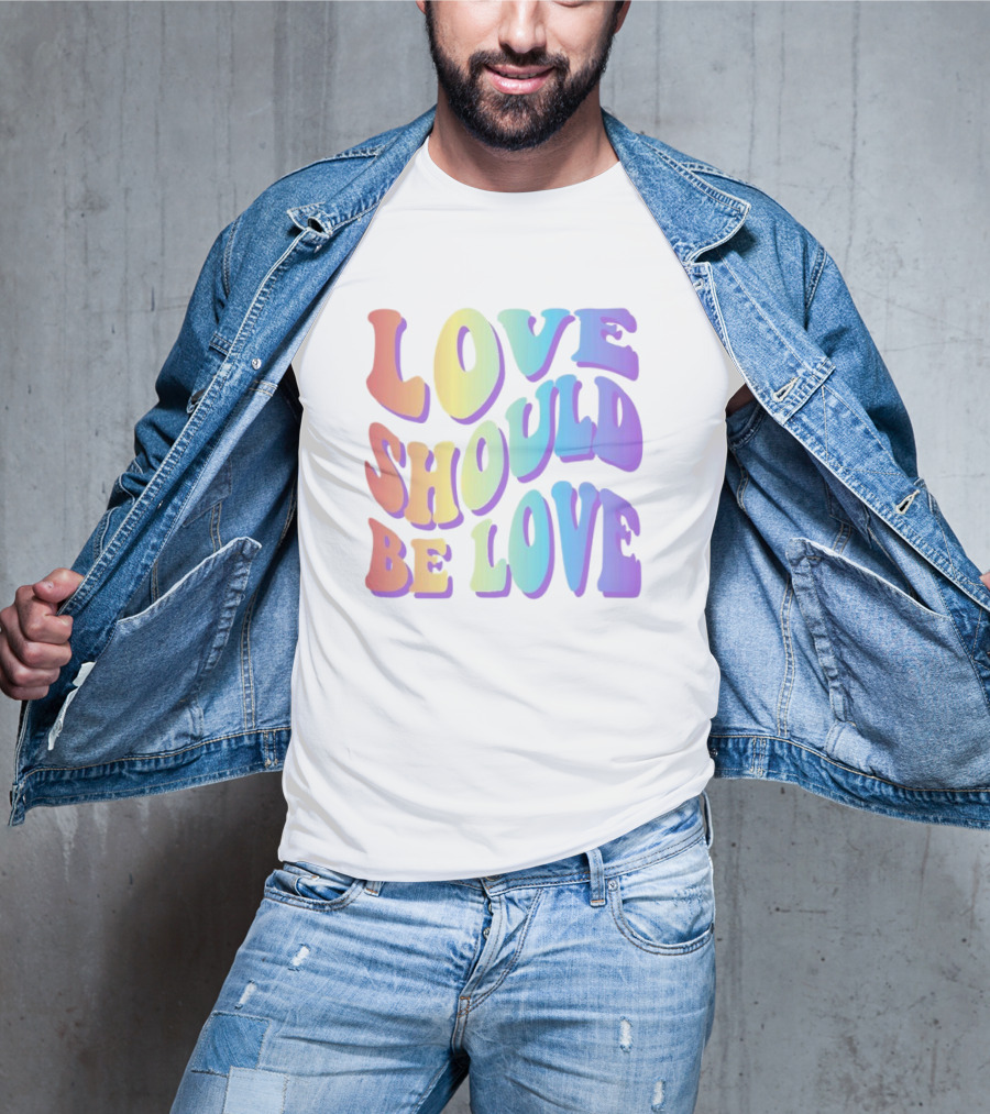Love Should Be Love Colorful 70s Style Rainbow Text T-Shirt