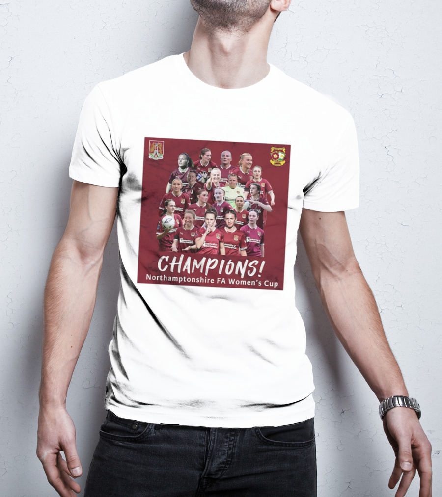 Champions Northamptonshire FA Women’s Cup Northampton Town Women FC T-Shirt