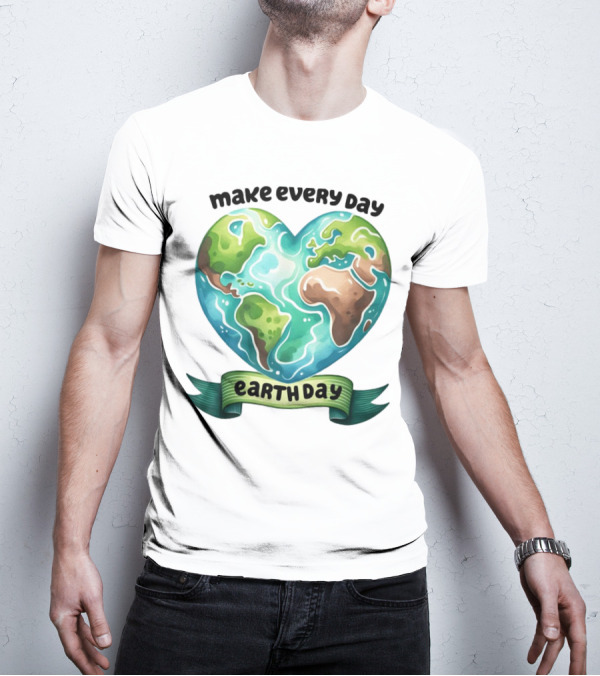 Make Every Day Earth Day Heart Shaped Planet T-Shirt