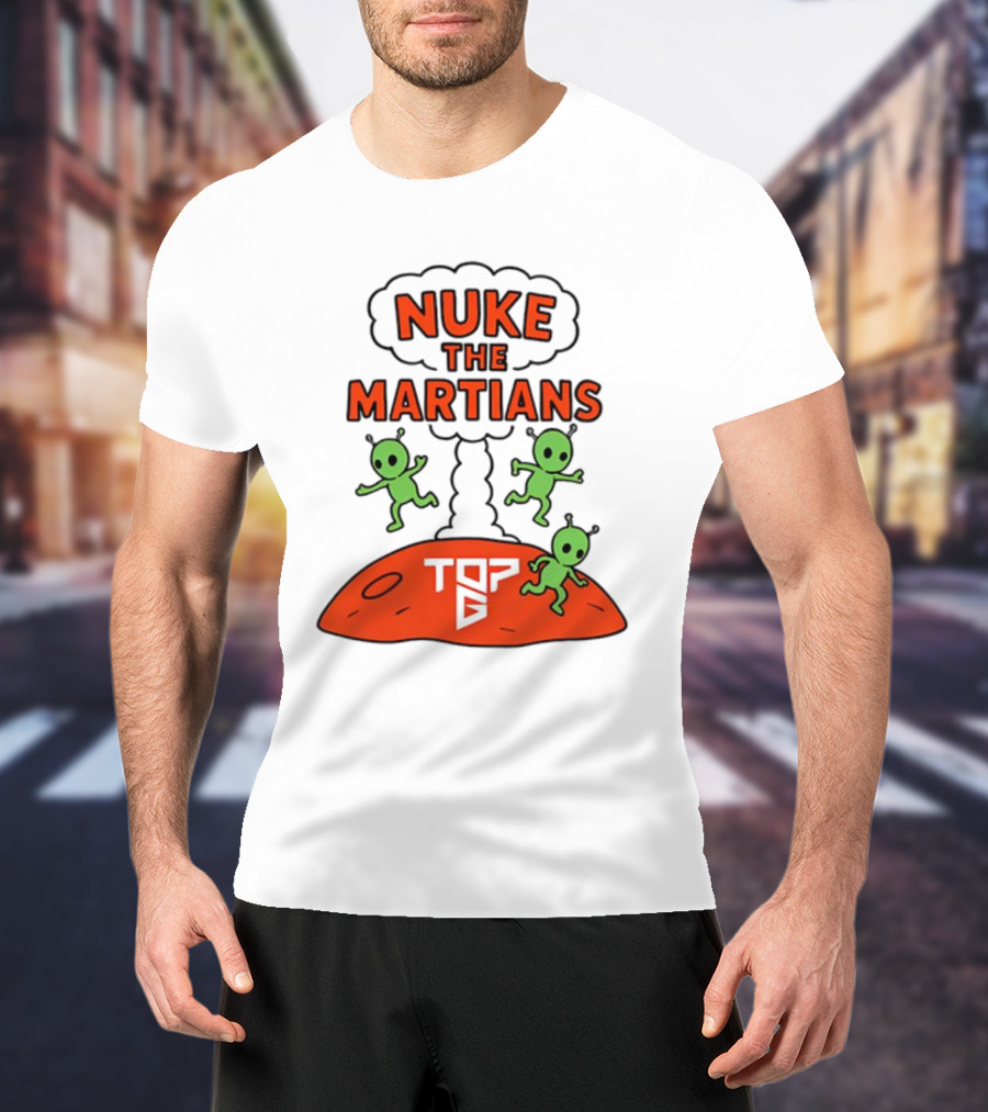 Nuke The Martians Top G Alien Theme T-Shirt