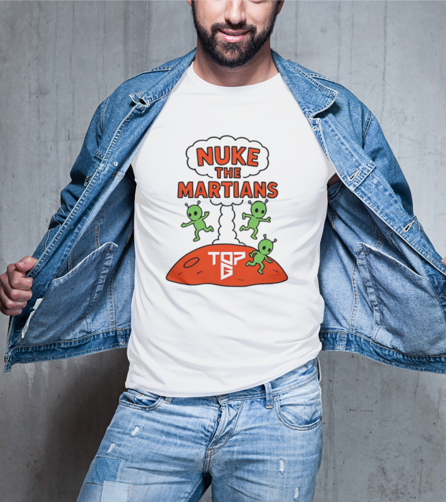 Nuke The Martians Top G Alien Theme T-Shirt