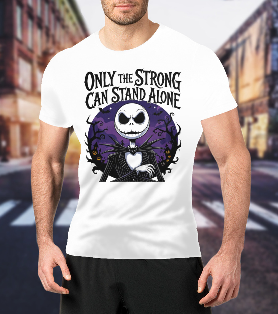 ONLY THE STRONG CAN STAND ALONE Halloween Jack Skellington Purple Night Scene T-Shirt