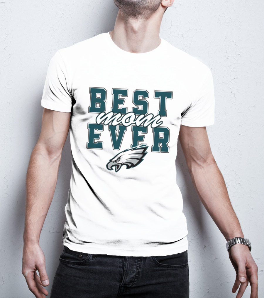 Philadelphia Eagles Best Mom Ever Stacked T-Shirt