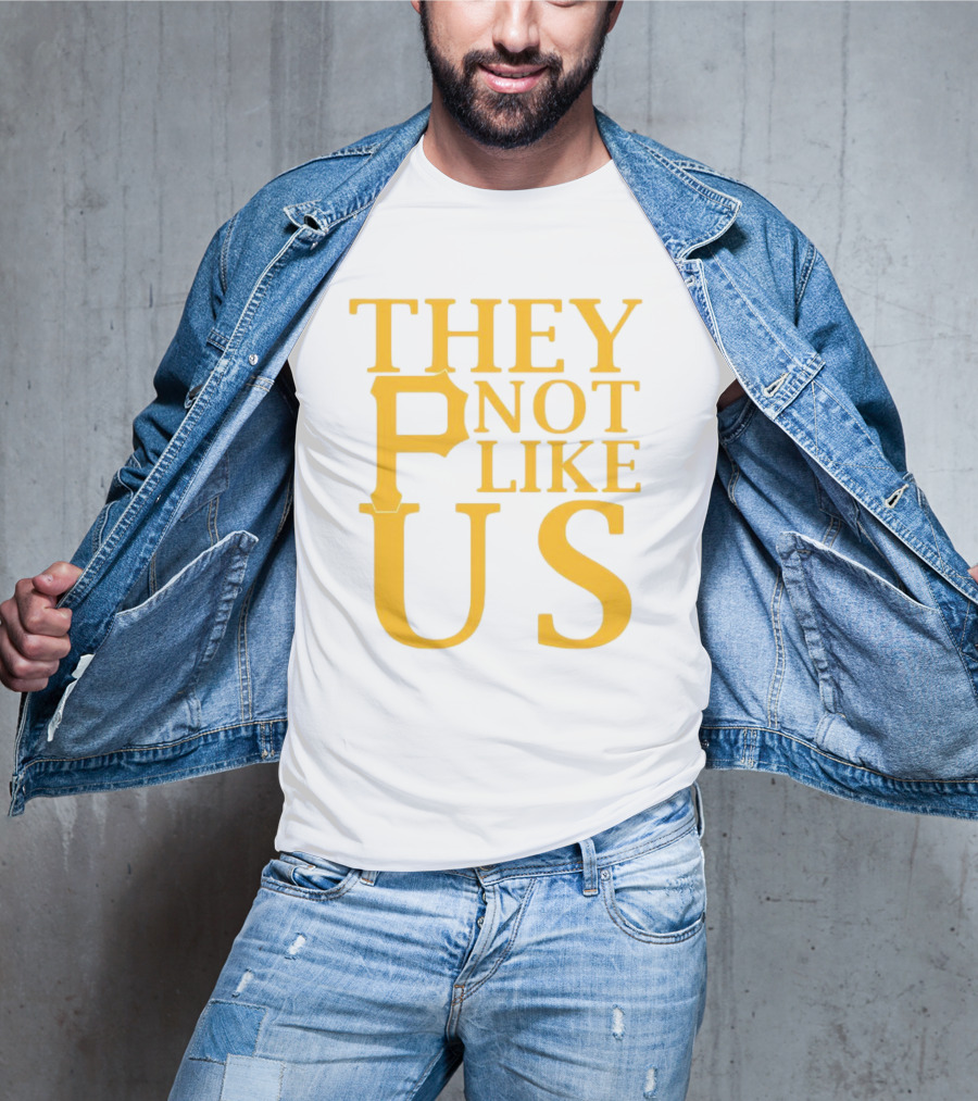 Pittsburgh Pirates They Not Like Us MLB Fan Pride T-Shirt