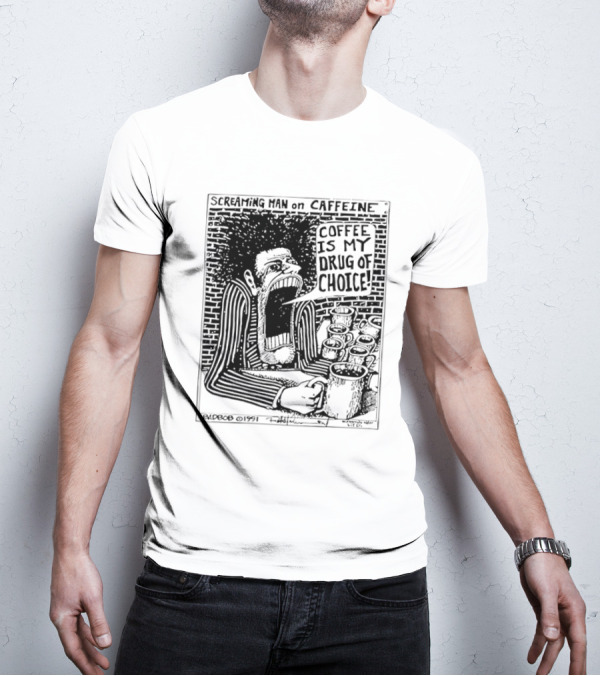 Screaming Man Caffeine Coffee Is My Drug Of Choice T-Shirt