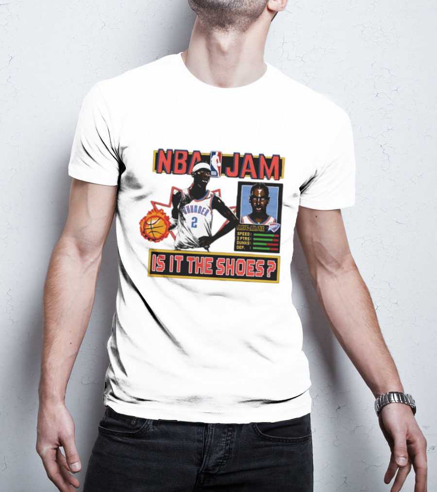 Shai Gilgeous-Alexander Oklahoma City Thunder NBA Jam Is It The Shoes Speed Points Dunks Defense T-Shirt