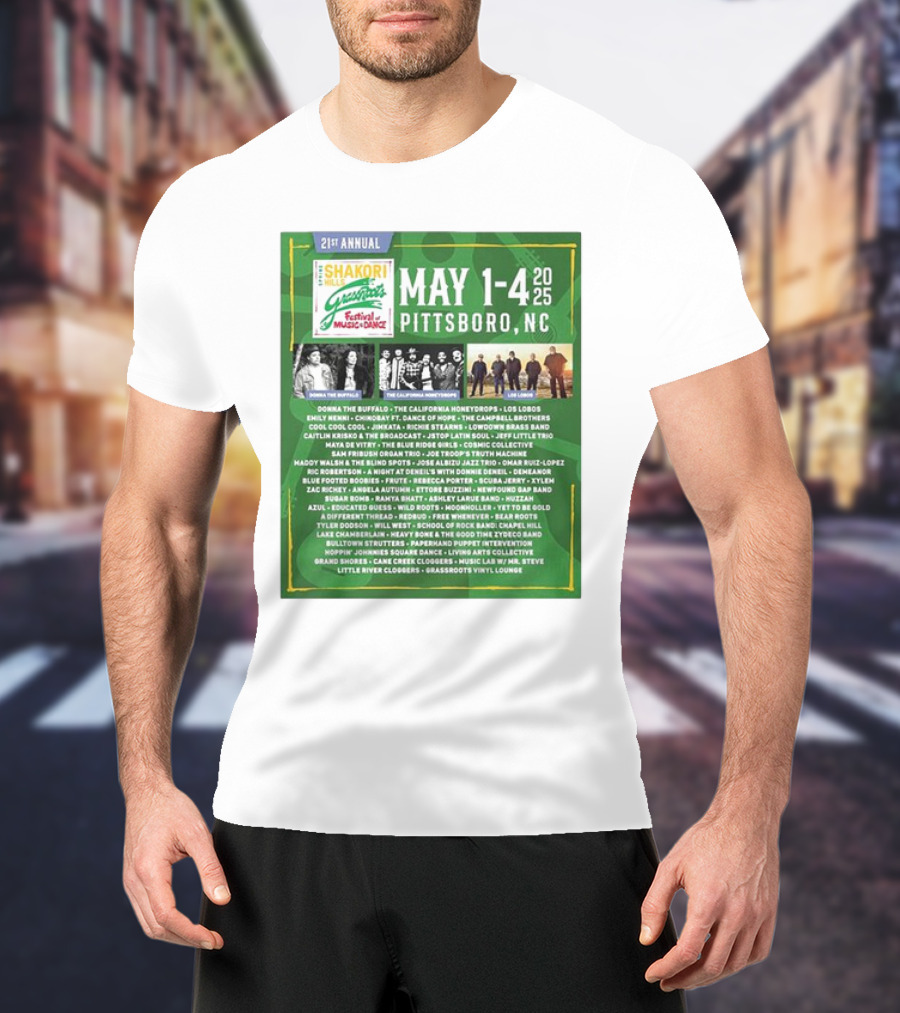 21st Annual Shakori Hills Grassroots Festival Music Dance May 1-4 2025 Pittsboro NC Donna The Buffalo The California Honeydrops Los Lobos T-Shirt