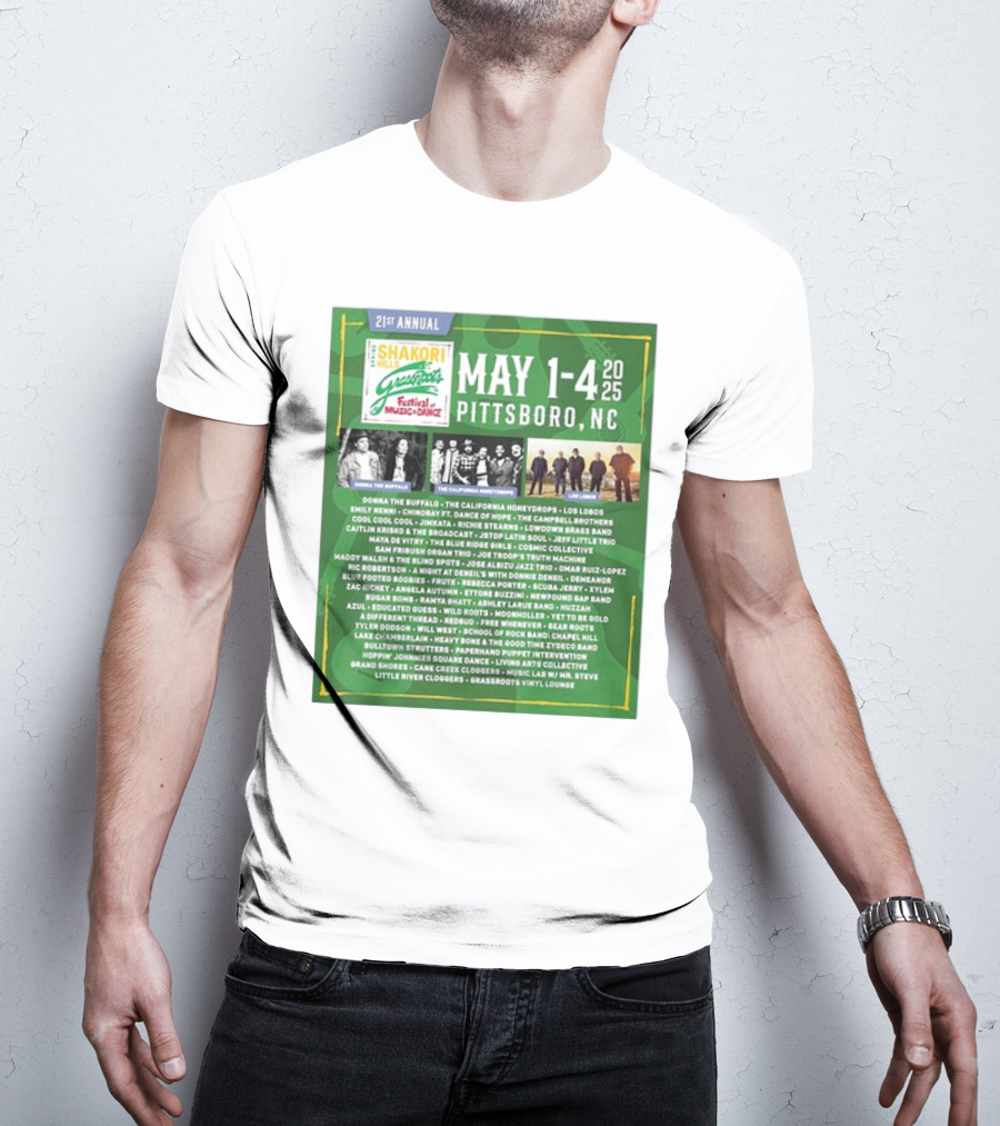 21st Annual Shakori Hills Grassroots Festival Music Dance May 1-4 2025 Pittsboro NC Donna The Buffalo The California Honeydrops Los Lobos T-Shirt