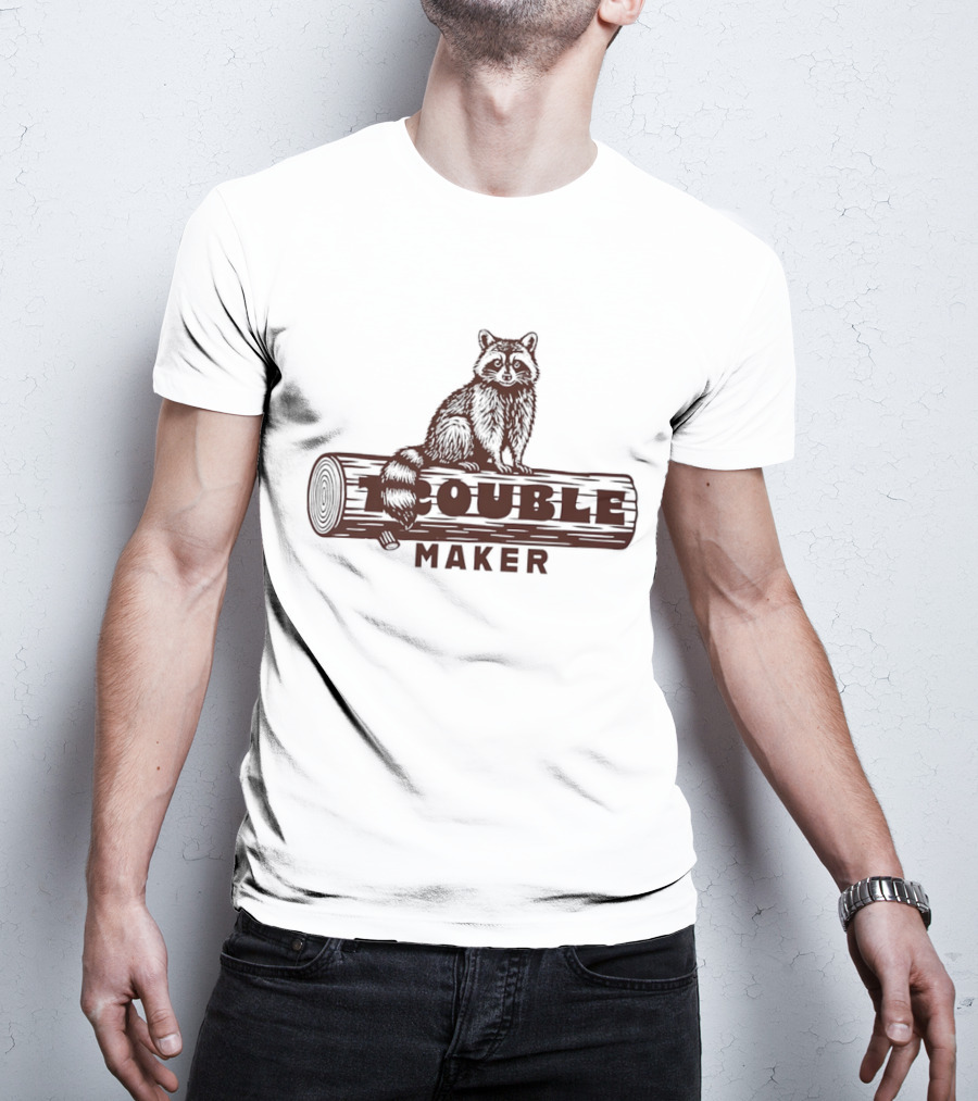 Trouble Maker Raccoon On Log T-Shirt