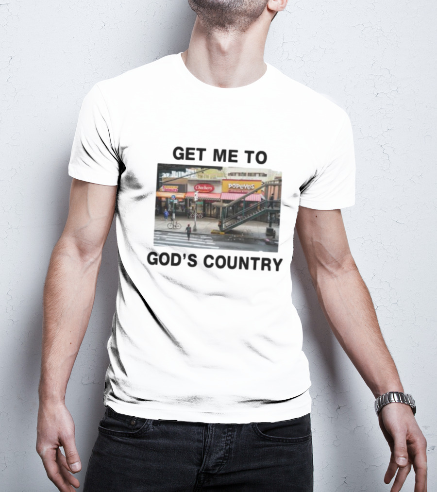 Get Me To God's Country Checkers Popeyes Dunkin' NYC Street Scene T-Shirt