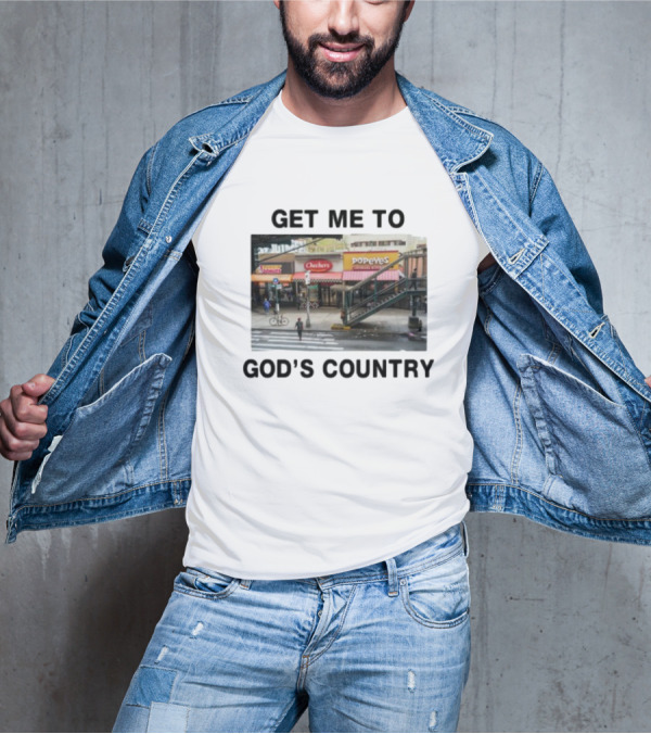 Get Me To God's Country Checkers Popeyes Dunkin' NYC Street Scene T-Shirt