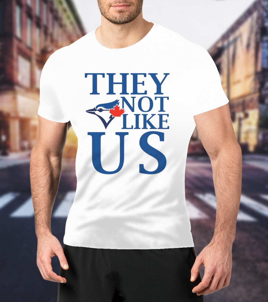 Toronto Blue Jays They Not Like Us Blue Jay And Maple Leaf Symbol T-Shirt
