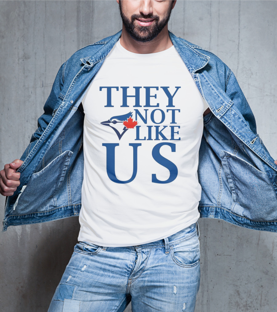 Toronto Blue Jays They Not Like Us Blue Jay And Maple Leaf Symbol T-Shirt
