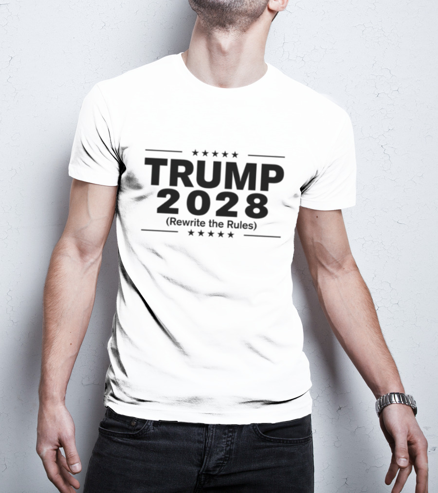 Trump 2028 Rewrite The Rules Stars And Stripes T-Shirt