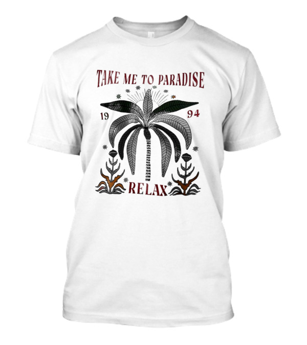TAKE ME TO PARADISE RELAX 1994 PALM LEAVES AND STARS T-Shirt