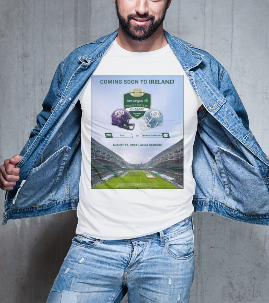 Aer Lingus College Football Classic TCU Horned Frogs Vs North Carolina Tar Heels August 29 2026 Aviva Stadium Ireland T-Shirt