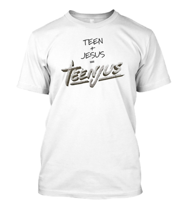 Teen + Jesus = Teenjus T-Shirt