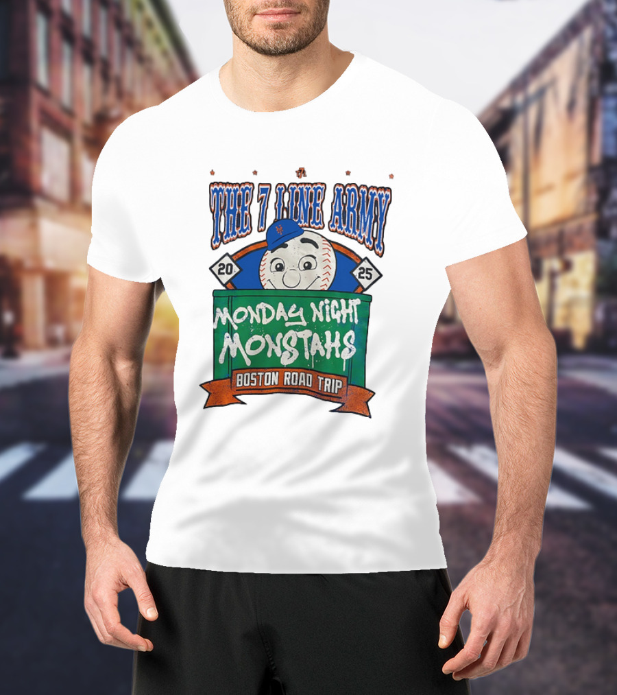 The 7 Line Army 2025 Monday Night Monstahs Boston Road Trip Baseball Mascot T-Shirt