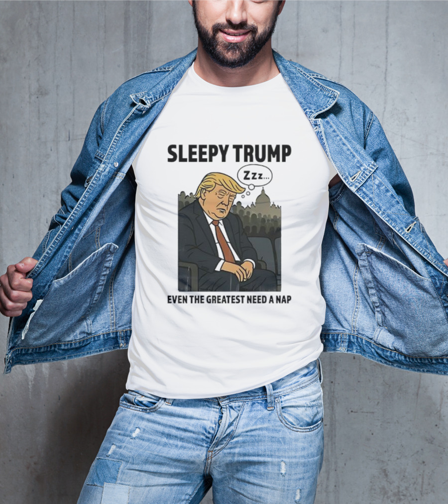 Sleepy Trump Even The Greatest Need A Nap Dozing Cartoon Style In Suit And Tie T-Shirt