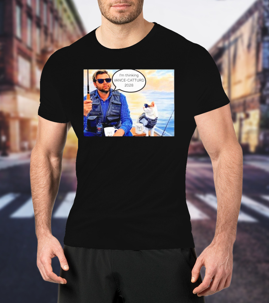 JD Vance Cat Sunglasses Fishing I’m Thinking Vance-Catturd 2028 T-Shirt