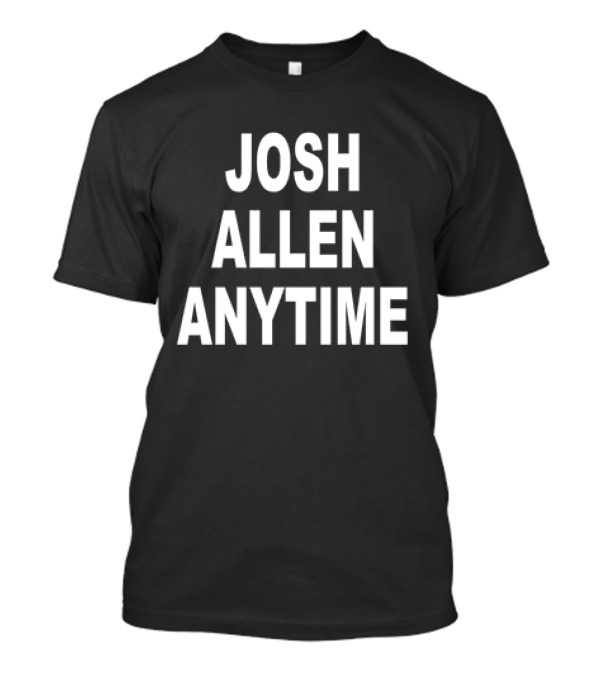 Josh Allen Anytime T-Shirt