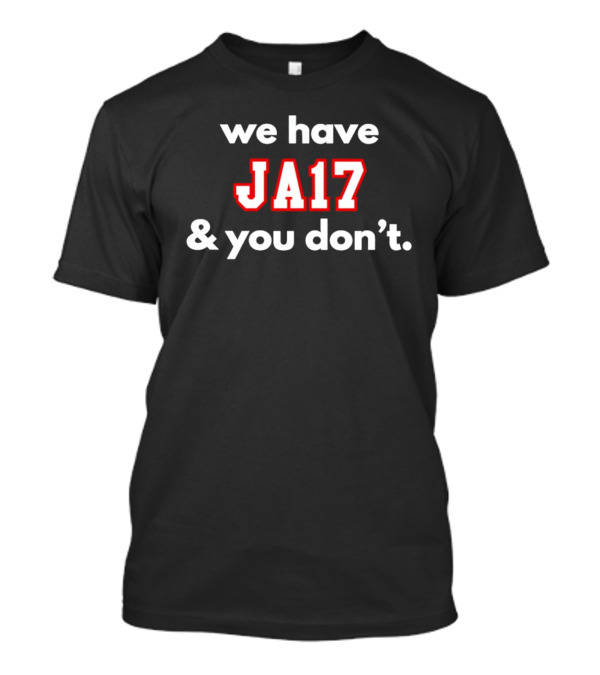 Josh Allen MVP We Have JA17 & You Don’t T-Shirt