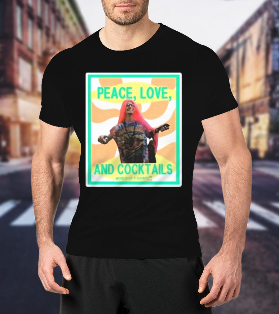 Peace Love And Cocktails Tie-Dye Vibe With Joshua Block From World Of S T-Shirt