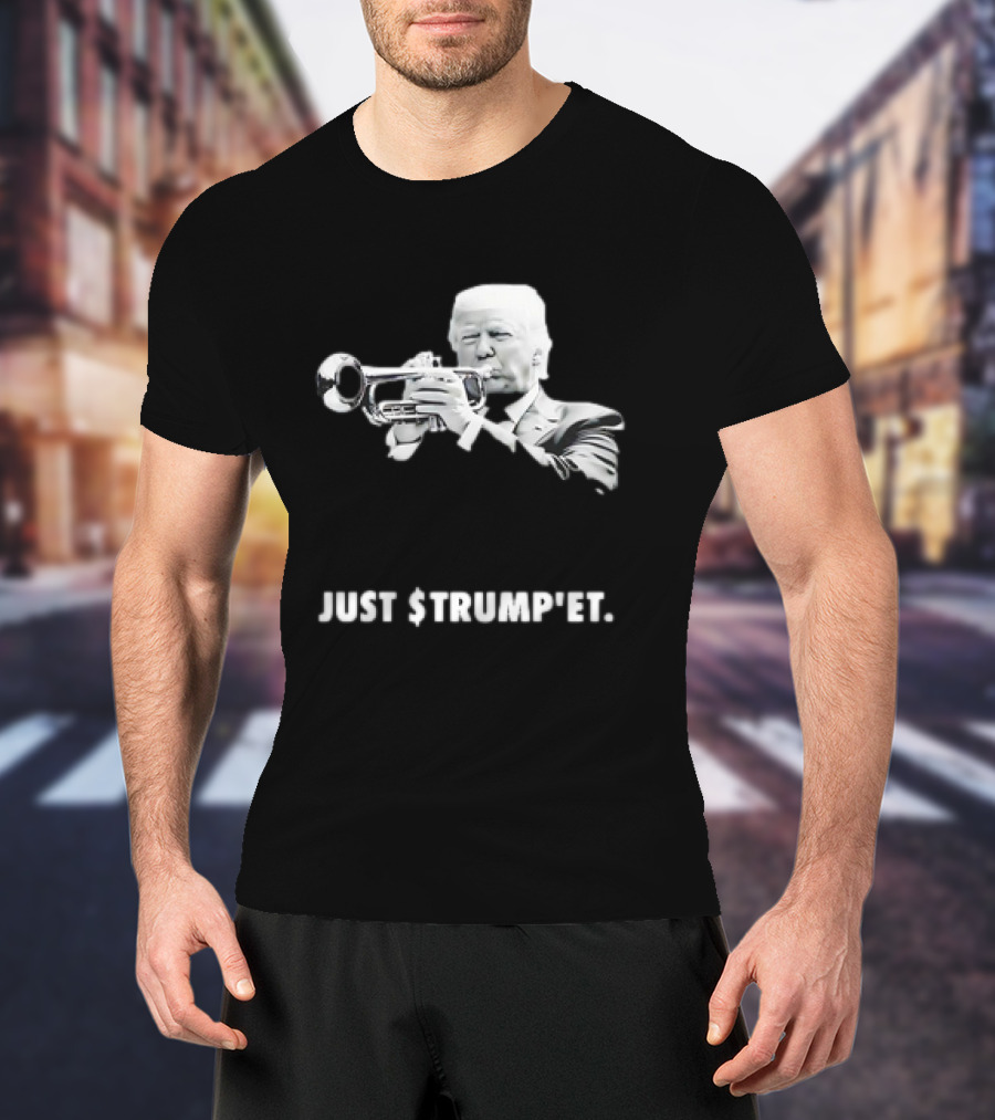 Just Trump's Et Trumpet Player T-Shirt
