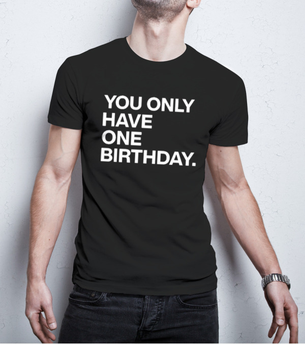 Justin Steele Chicago Cubs You Only Have One Birthday T-Shirt