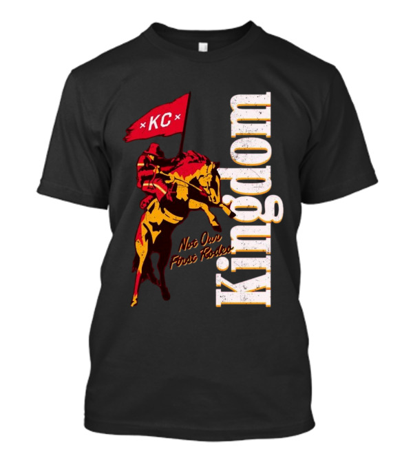 Kansas City Chiefs Not Our First Rodeo Kingdom 2025 T-Shirt