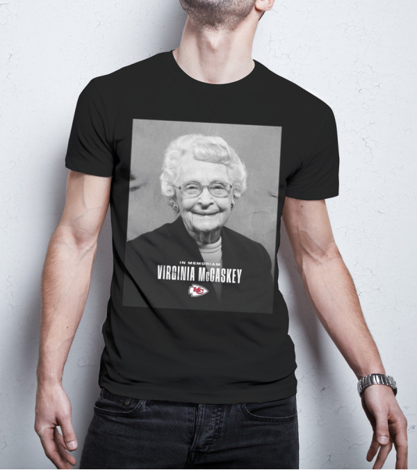 Kansas City Chiefs Virginia McCaskey In Memoriam Incredible Legacy Matriarch T-Shirt