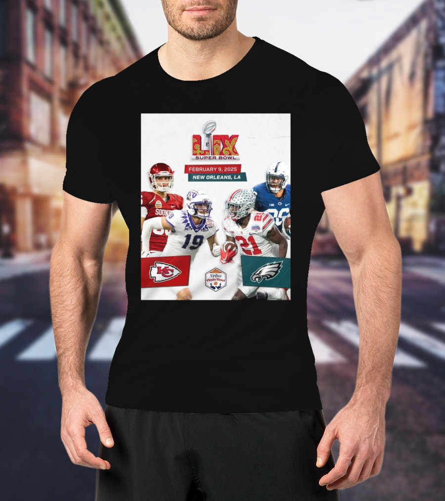 Kansas City Chiefs Vs Philadelphia Eagles Super Bowl LIX February 9 2025 New Orleans LA Vrbo Fiesta Bowl T-Shirt
