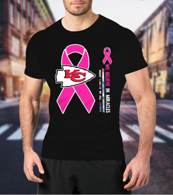 Kansas City Chiefs Pink Ribbon We Believe In Miracles Fight Cancer In All Colors T-Shirt