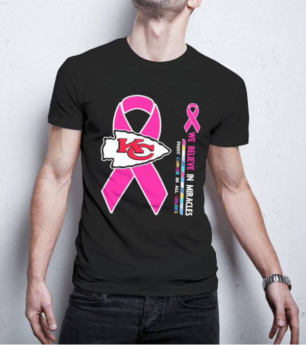 Kansas City Chiefs Pink Ribbon We Believe In Miracles Fight Cancer In All Colors T-Shirt