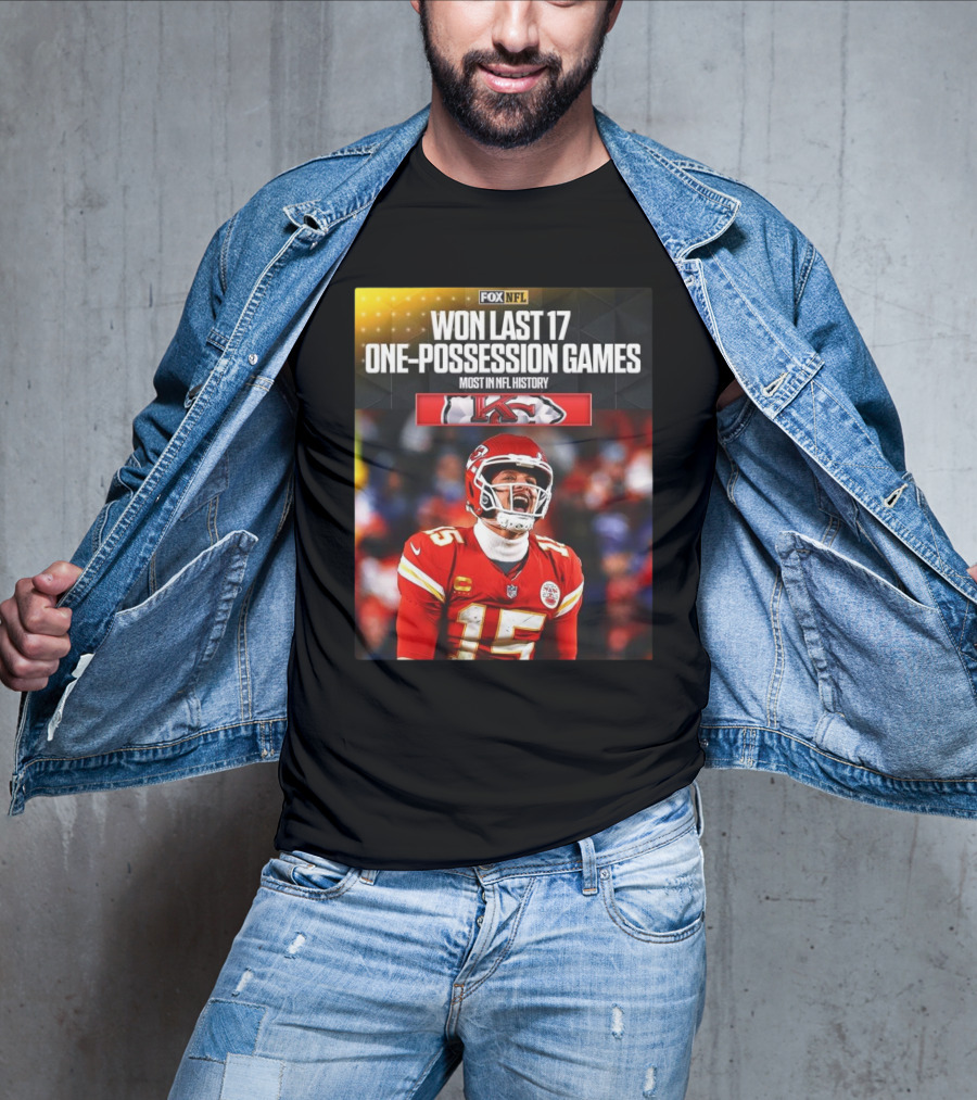 FOX NFL Kansas City Chiefs Won Last 17 One-Possession Games Most In NFL History Mahomes T-Shirt