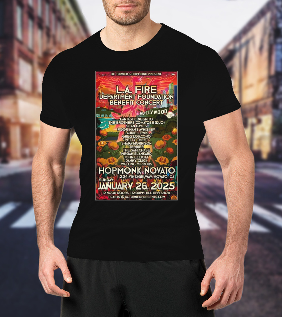 KC Turner & Hopmonk Present LA Fire Department Foundation Benefit Concert Hollywood Hopmonk Novato January 26 2025 T-Shirt