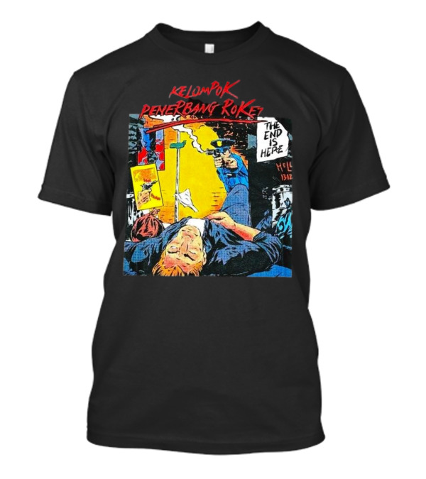 Kelompok Penerbang Roket The End Is Here Mati Muda Comic Style T-Shirt