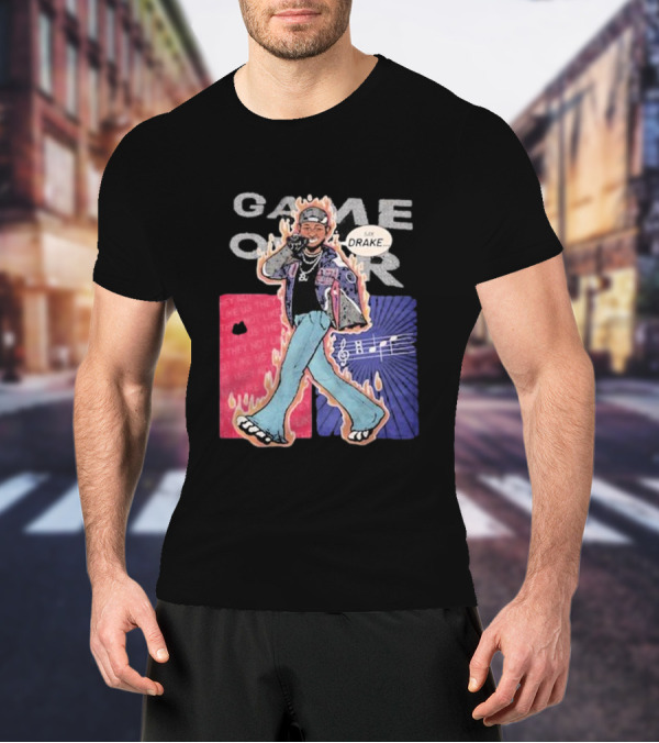 Game Over Say Drake 2025 Flame Background T-Shirt